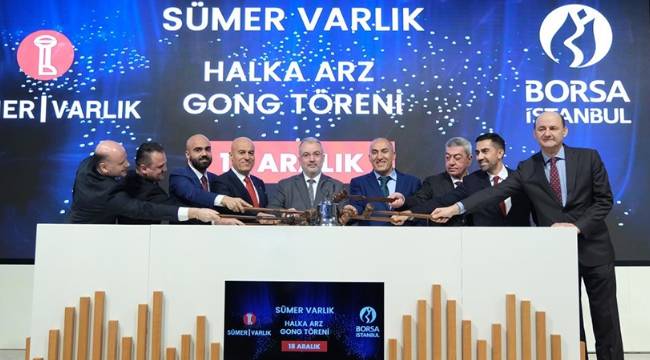 Borsa İstanbul'da gong Sümer Varlık Yönetim için çaldı