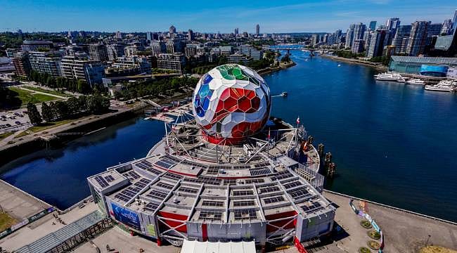 Vancouver’da Dünya Kupası modası: İkonik Science World Kubbesi dev bir maç topuna dönüştü