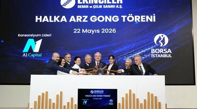 Borsa İstanbul'da gong Ekinciler Demir ve Çelik Sanayi AŞ için çaldı