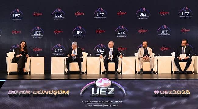 UEZ 2026’da kritik başlık: Değişen ticaret dengeleri Türkiye’yi nasıl etkileyecek?