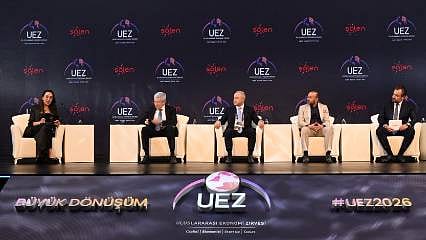 UEZ 2026’da kritik başlık: Değişen ticaret dengeleri Türkiye’yi nasıl etkileyecek?
