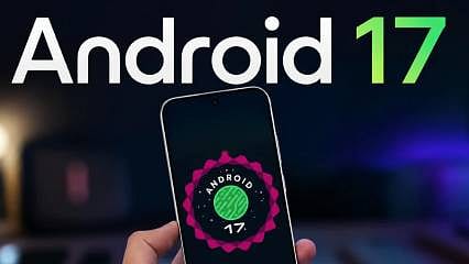 Android 17 hangi telefonlara gelecek? İşte tam liste