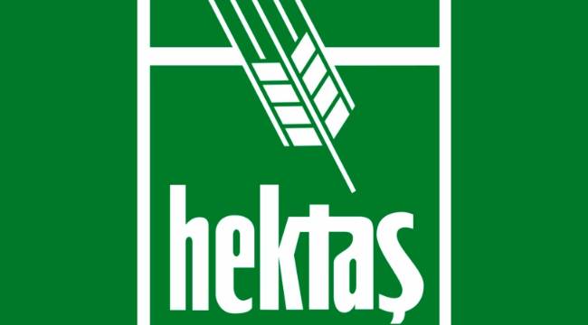 Hektaş’tan (HEKTS) bağlı ortaklığında sermaye artırımı kararı