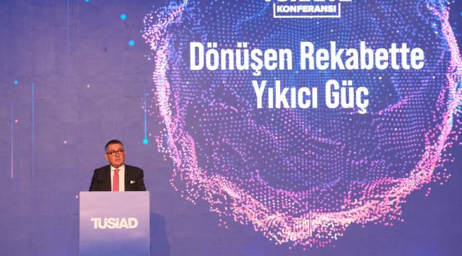 TÜSİAD, Dijital Türkiye konferansında teknolojinin yıkıcı gücü ele alındı