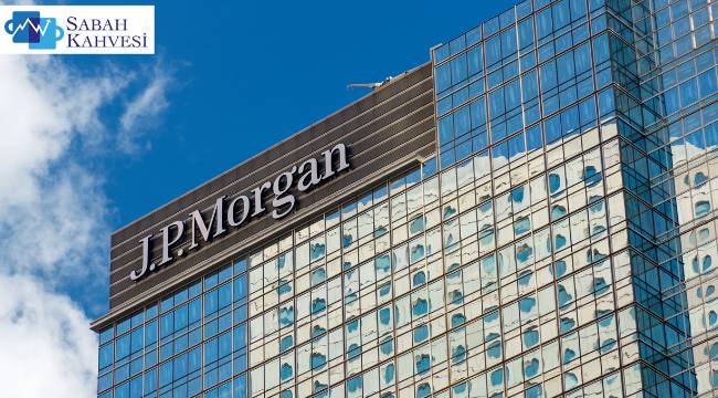 JPMorgan’dan karamsar piyasa yorumu 