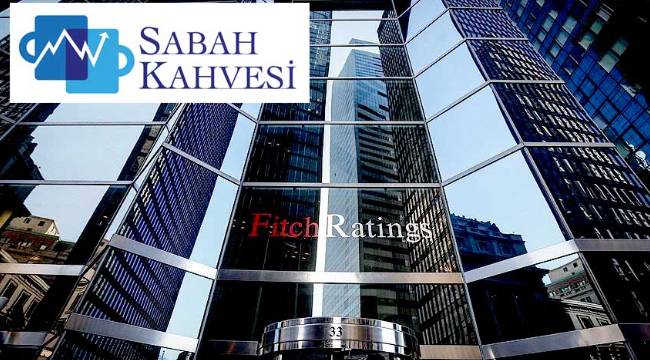 Fitch'ten “Türk bankaları” değerlendirmesi 