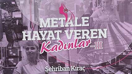 ‘Metale Hayat Veren Kadınlar’ın hikayesi 