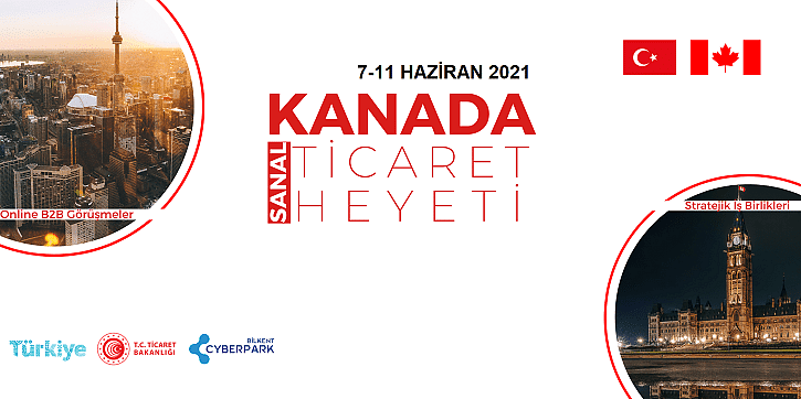 Bilkent CYBERPARK, Kanada'ya sanal ticaret heyeti gerçekleştirdi
