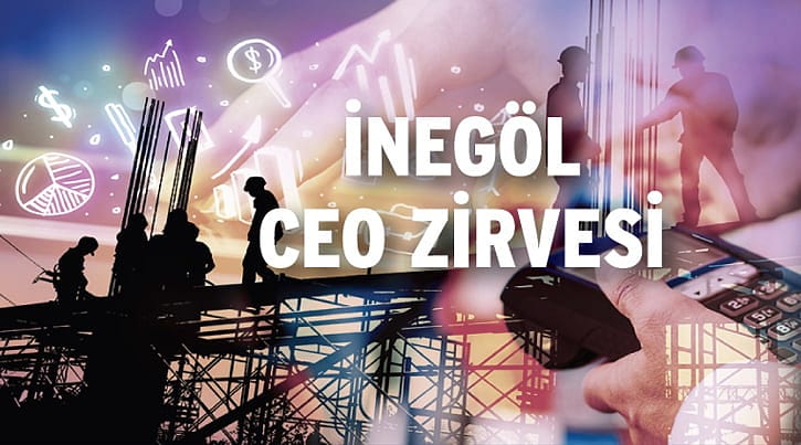 İnegöl CEO Zirvesi, 27 Haziran'da yapılacak