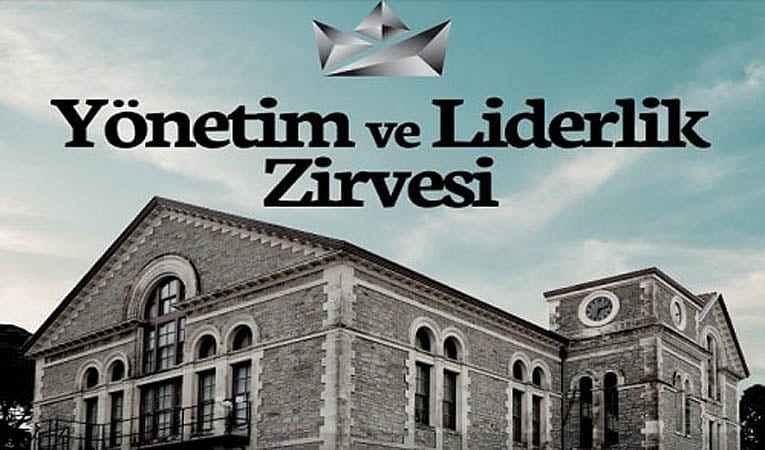 4. Yönetim ve Liderlik Zirvesi 7-8 Mart’ta