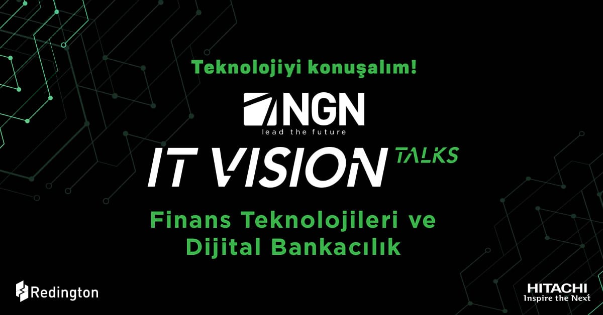 NGN IT Vision Talks, finans ve bankacılık sektörünün dijital çağına ışık tuttu
