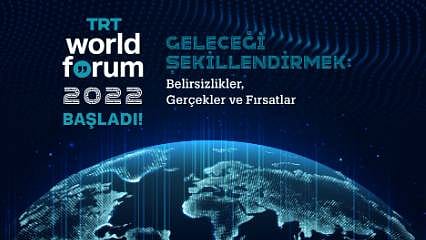 “TRT World Forum 2022” Başladı