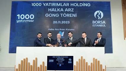 Borsa İstanbul’da gong, 1000 Yatırımlar Holding için çaldı