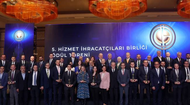 Hizmet ihracatının şampiyonları ödüllendirildi